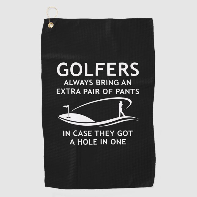 Golfers Always Bring An Extra Pair Golf Towel (Front)