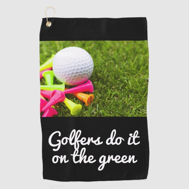 Golfers do it on the green with golf ball and tee golf towel (Front)
