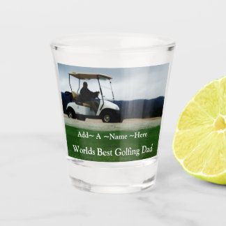 Golfers, golf, golfing Worlds best  dad Shot Glass