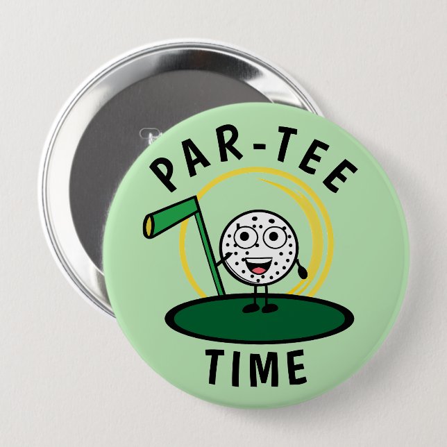 Golfers Par-Tee Time 10 Cm Round Badge (Front & Back)