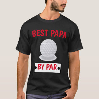 Golfing Best Papa By Par T-Shirt