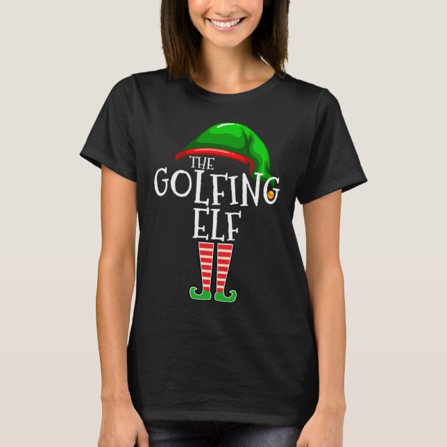 Golfing Elf Family Matching Christmas Gift Golf Da T-Shirt (Front)
