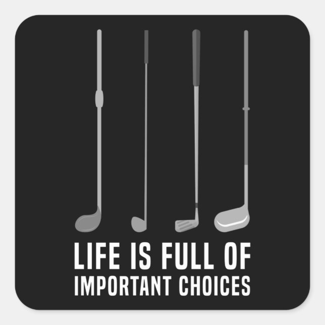 Golfing Full of Important Choices Golf Square Sticker (Front)