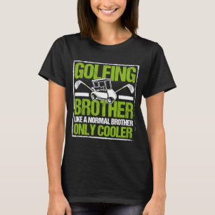Golfing Golf Player Coach Golfer Brother 3 T-Shirt