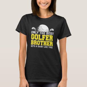 Golfing Golf Player Coach Golfer Brother T-Shirt