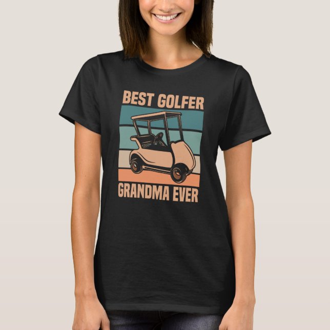 Golfing Golf Player Coach Grandmother Golfer Grand T-Shirt (Front)