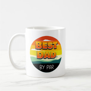 Golfing Golfer Dad Best Dad By Par Coffee Mug