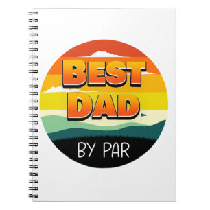 Golfing Golfer Dad Best Dad By Par Notebook