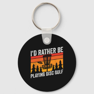 Golfing Id Rather Be Disc Golfer Quote Design Key Ring