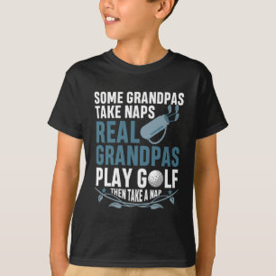 Golfing Real Grandpas Play Golf Nap Grandfather T-Shirt