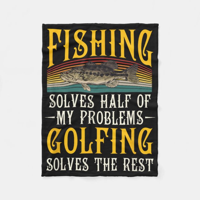 Golfing Solves The Rest Of My Problems Fishing Hob Fleece Blanket (Front)