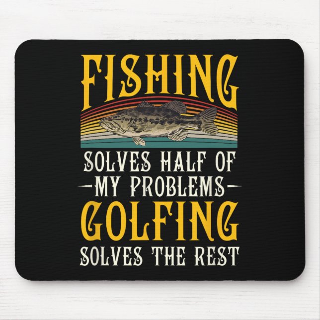 Golfing Solves The Rest Of My Problems Fishing Hob Mouse Mat (Front)