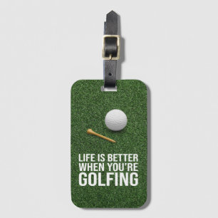Golflife is better when you are golfing luggage tag