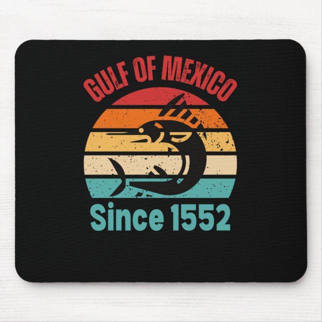 Golfo De Mexico Since 1552 Gulf Of Mexico Forever  Mouse Mat (Front)
