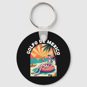 Golfo De Mexico Viva Mexico Gulf Of Mexico Souveni Key Ring