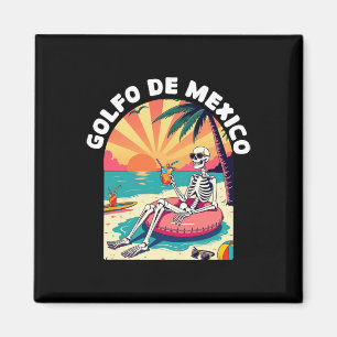 Golfo De Mexico Viva Mexico Gulf Of Mexico Souveni Magnet