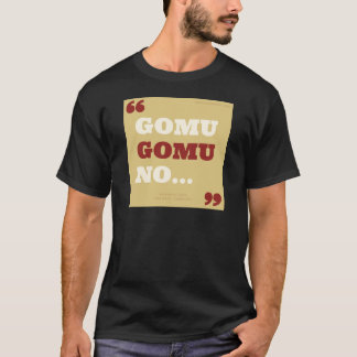 Gomu Gomu in… T-Shirt