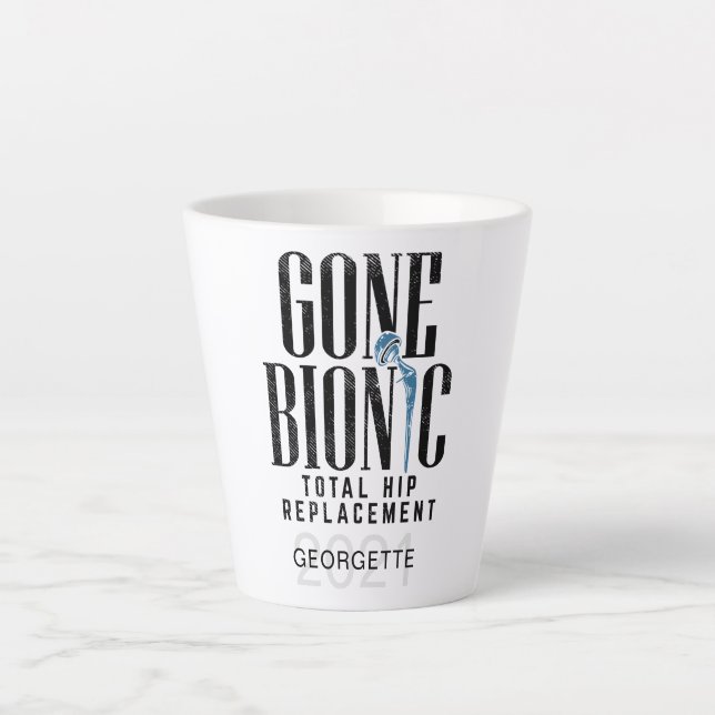 Gone Bionic Hip Replacement Celebration Custom Latte Mug (Front)