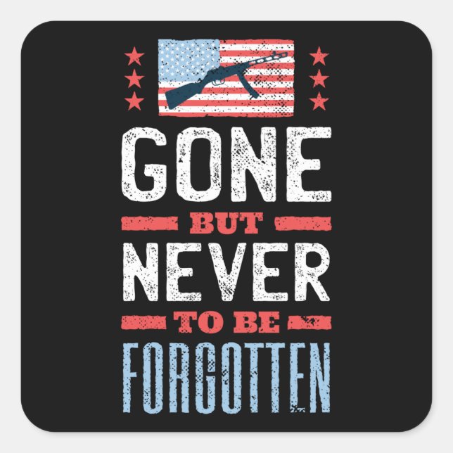 Gone but never forgotten square sticker (Front)