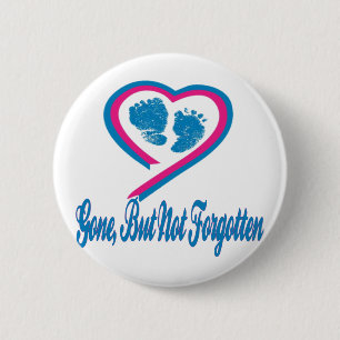 Gone But Not Forgotten 6 Cm Round Badge