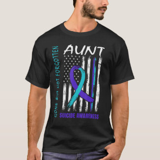 Gone But Not Forgotten Aunt Suicide Awareness Flag T-Shirt