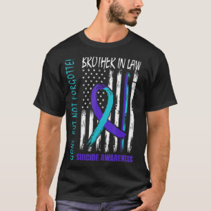 Gone But Not Forgotten Brother In Law Suicide Awar T-Shirt