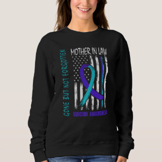 Gone But Not Forgotten Mother In Law Suicide Aware Sweatshirt