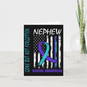Gone But Not Forgotten Nephew Suicide Awareness Fl Card
