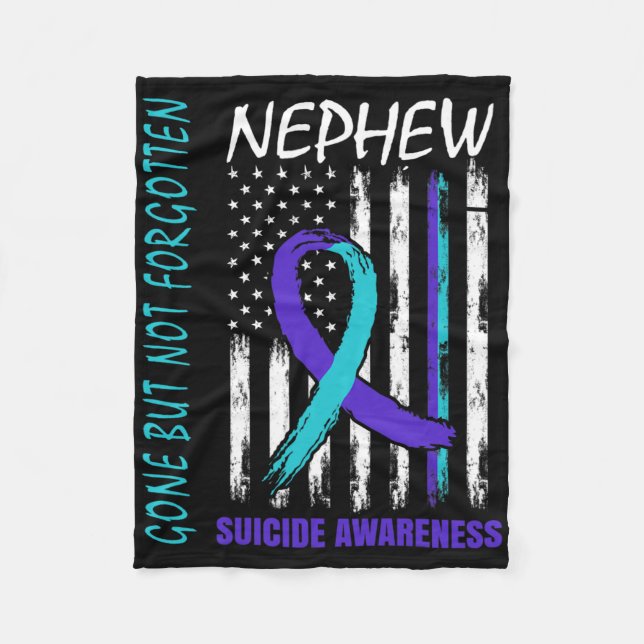 Gone But Not Forgotten Nephew Suicide Awareness Fl Fleece Blanket (Front)