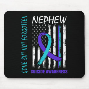 Gone But Not Forgotten Nephew Suicide Awareness Fl Mouse Mat