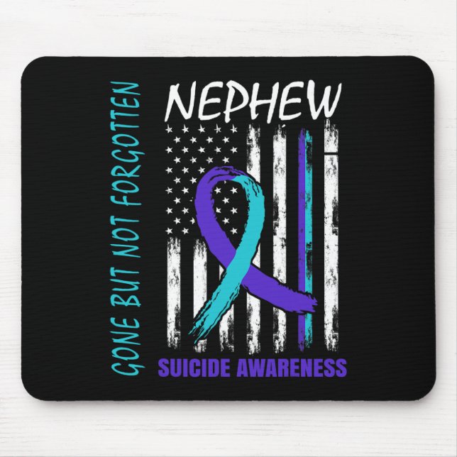Gone But Not Forgotten Nephew Suicide Awareness Fl Mouse Mat (Front)