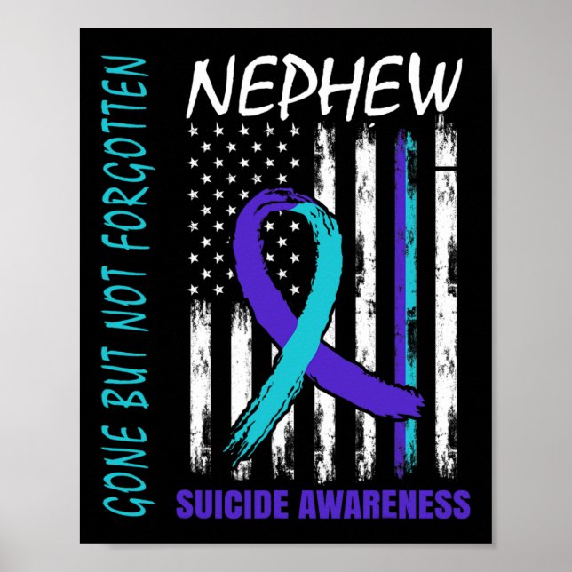 Gone But Not Forgotten Nephew Suicide Awareness Fl Poster (Front)