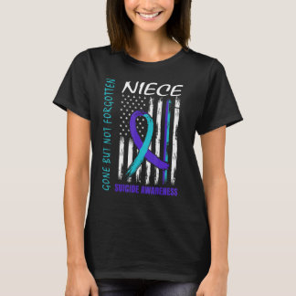 Gone But Not Forgotten Niece Suicide Awareness Fla T-Shirt