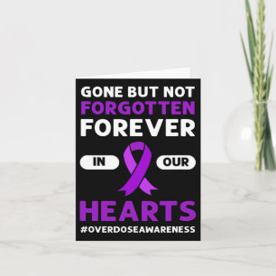 Gone But Not Forgotten. Overdose Awareness  Card