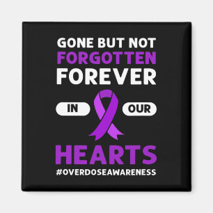 Gone But Not Forgotten. Overdose Awareness Magnet