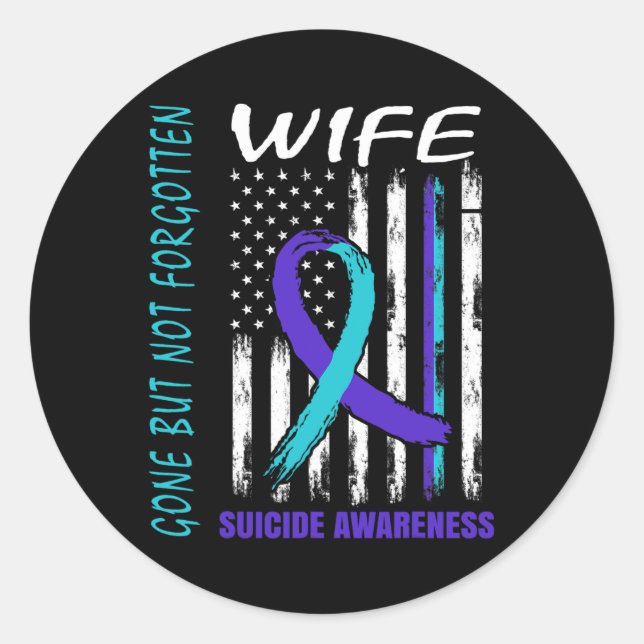 Gone But Not Forgotten Wife Suicide Awareness Flag Classic Round Sticker (Front)