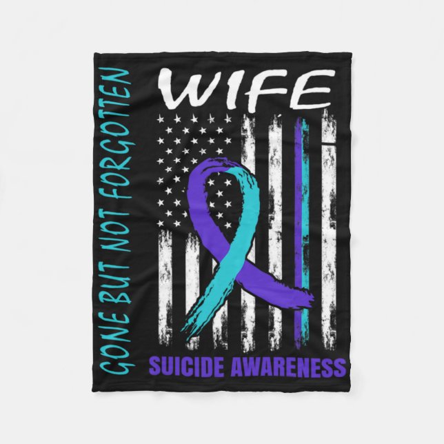 Gone But Not Forgotten Wife Suicide Awareness Flag Fleece Blanket (Front)