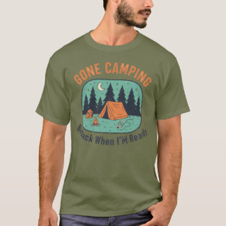 Gone Camping T-Shirt