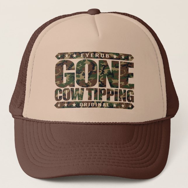 GONE COW TIPPING - Entertainment for Drunk Redneck Trucker Hat (Front)