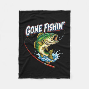 Gone fishin' funny fisherman lover bass fishing fleece blanket