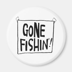Gone Fishin' T-shirts and Gifts. Magnet