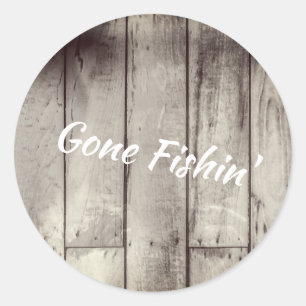 Gone Fishin' wooden plank Classic Round Sticker