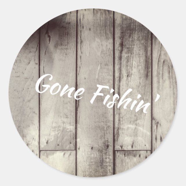 Gone Fishin' wooden plank Classic Round Sticker (Front)