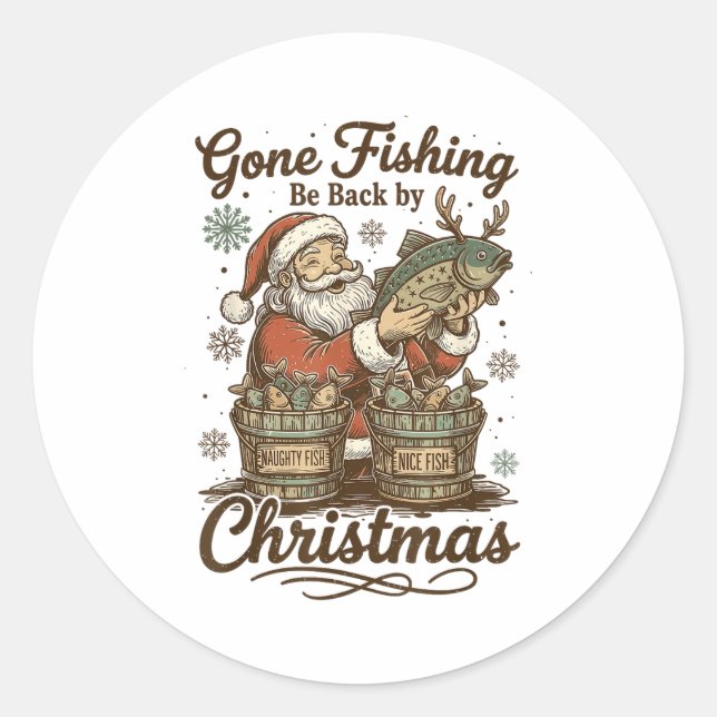 Gone Fishing Be Back By Christmas Santa Fishermen  Classic Round Sticker (Front)