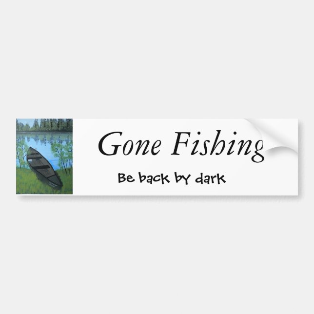 Gone Fishing Bumper Sticker (Front)
