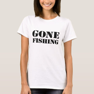 Gone Fishing T-Shirt