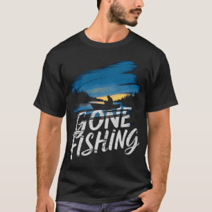 Gone Fishing T-Shirt