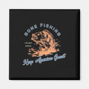 Gone Fishing Trump 2024 Funny Sport Fishing Hob  Magnet