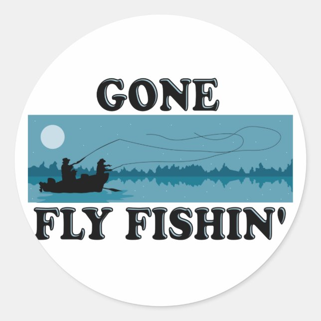 Gone Fly Fishin' Classic Round Sticker (Front)