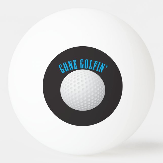 Gone Golfing Ping Pong Ball (Back)
